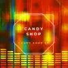 Candy Shop - Candy Shop EP